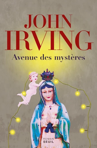 Avenue des mystères - John Irving - Editions du Seuil