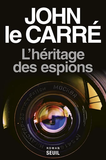 L'héritage des espions - John Le Carré - Editions du Seuil