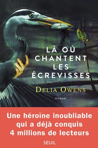 Là où chantent les écrevisses - Delia Owens - Seuil