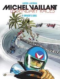 Michel Vaillant - Legendary Races - Vol. 2 - A Driver's Soul