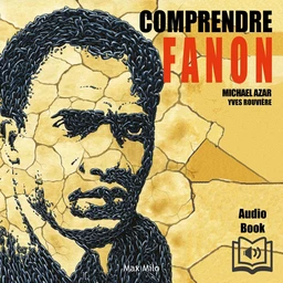 Comprendre Fanon