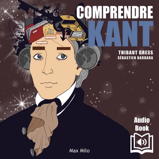 Comprendre Kant - Thibaut Gress - Max Milo Editions