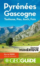 GEOguide Pyrénées - Gascogne. Toulouse, Pau, Auch, Foix