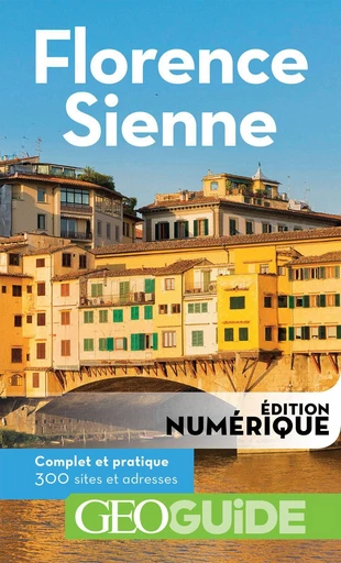 GEOguide Florence - Sienne - Jean-François Breuiller - Éditions Gallimard Loisirs