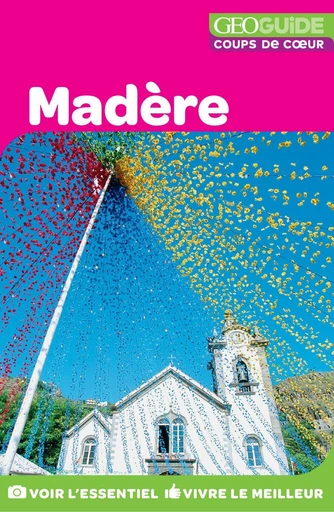 GEOguide Coups de cœur Madère -  Collectif - Éditions Gallimard Loisirs