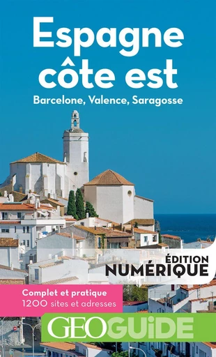 GEOguide Espagne côte est. Barcelone, Valence, Saragosse -  Collectif - Éditions Gallimard Loisirs