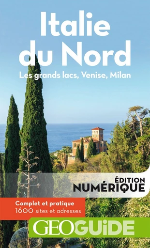 GEOguide Italie du Nord. Les grands lacs, Venise, Milan -  Collectif - Éditions Gallimard Loisirs