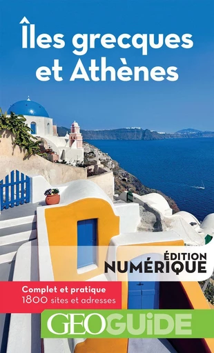 GEOguide Iles grecques et Athènes -  Collectif - Éditions Gallimard Loisirs