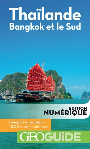 GEOguide Thaïlande. Bangkok et le Sud -  Collectif - Éditions Gallimard Loisirs