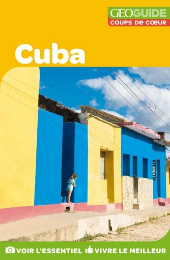 GEOguide Coups de coeur Cuba -  Collectif - Éditions Gallimard Loisirs