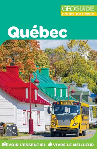 GEOguide Coups de coeur Québec -  Collectif - Éditions Gallimard Loisirs