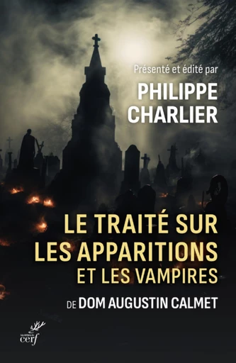 TRAITE SUR LES APPARITIONS ET LES VAMPIRES -  CALMET A.,  CHARLIER PHILIPPE - Editions du Cerf