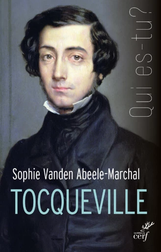 TOCQUEVILLE -  VANDEN ABEELE MARCHA SOPHIE - Editions du Cerf