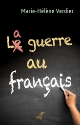 LA GUERRE AU FRANÇAIS