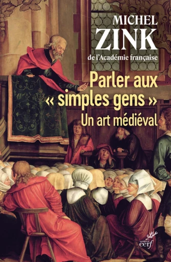 PARLER AUX " SIMPLES GENS " - UN ART MEDIEVAL -  ZINK MICHEL - Editions du Cerf