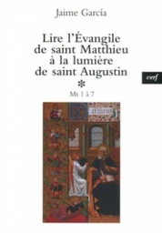 LIRE L'ÉVANGILE DE SAINT MATTHIEU À LA LUMIÈRE DESAINT AUGUSTIN, 1