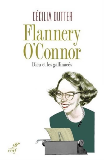 FLANNERY O'CONNOR -  DUTTER CECILIA - Editions du Cerf