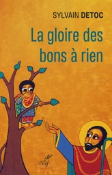 LA GLOIRE DES BONS A RIEN - PETIT GUIDE A L'USAGEDES CATHOS DECOURAGES