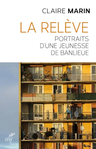 LA RELEVE - PORTRAITS D'UNE JEUNESSE DE BANLIEUE -  MARIN CLAIRE - Editions du Cerf