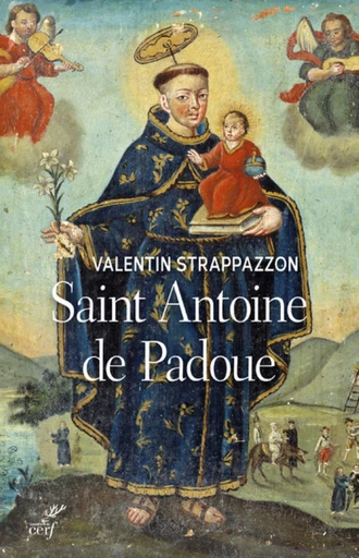 SAINT ANTOINE DE PADOUE -  STRAPPAZZON VALENTIN - Editions du Cerf