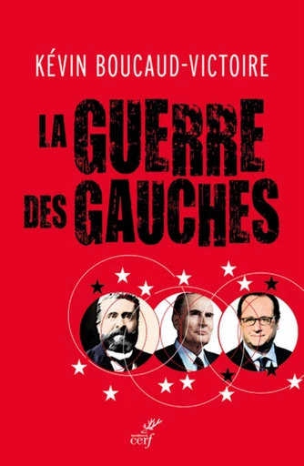 LA GUERRE DES GAUCHES -  BOUCAUD-VICTOIRE KEVIN - Editions du Cerf