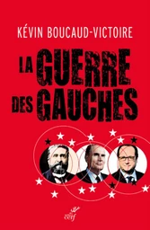 LA GUERRE DES GAUCHES