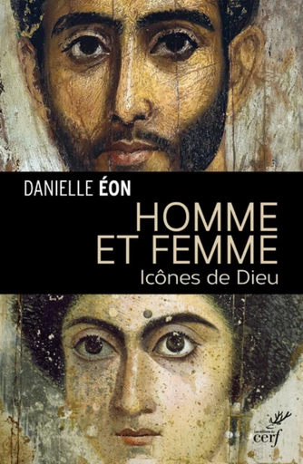 HOMME ET FEMME, ICÔNES DE DIEU -  EON DANIELLE - Editions du Cerf