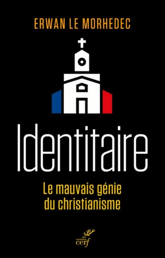 IDENTITAIRE -  LE MORHEDEC ERWAN - Editions du Cerf