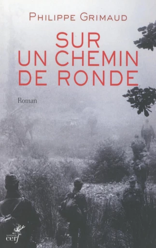 SUR UN CHEMIN DE RONDE -  GRIMAUD PHILIPPE - Editions du Cerf