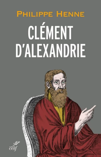 CLÉMENT D'ALEXANDRIE -  HENNE PHILIPPE - Editions du Cerf