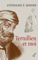 TERTULLIEN ET MOI