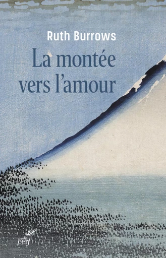 LA MONTEE VERS L'AMOUR -  BURROWS RUTH - Editions du Cerf