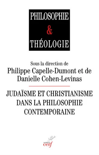 JUDAISME ET CHRISTIANISME DANS LA PHILOSOPHIE CONTEMPORAINE -  COHEN-LEVINAS DANIELLE - Editions du Cerf