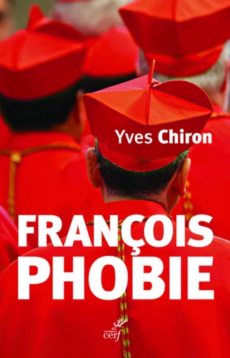 FRANCOISPHOBIE - FRANCOIS BASHING -  CHIRON YVES - Editions du Cerf