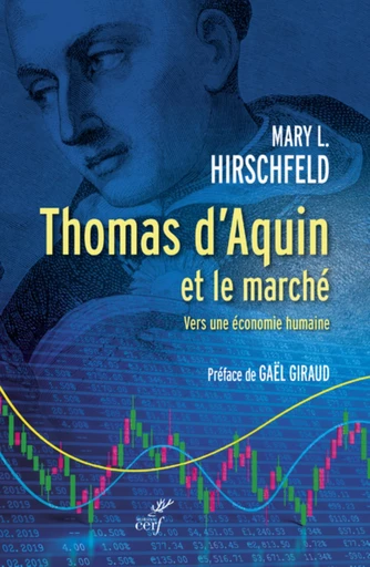 THOMAS D'AQUIN ET LE MARCHE - VERS UNE ECONOMIE HUMAINE -  HIRSCHFELD MARY L.,  RAUSCHER JACQUES-BENOIT - Editions du Cerf