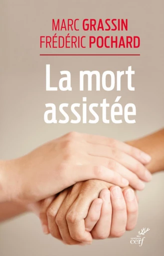 LA MORT ASSISTÉE -  GRASSIN MARC,  PROCHARD FREDERIC - Editions du Cerf