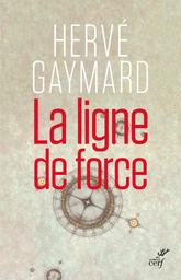 LA LIGNE DE FORCE