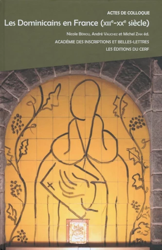 LES DOMINICAINS EN FRANCE (XIIIE-XXE SIÈCLE) -  Collectif - Editions du Cerf