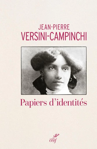 PAPIERS D'IDENTITES -  VERSINI-CAMPINCHI JEAN-PIERRE - Editions du Cerf