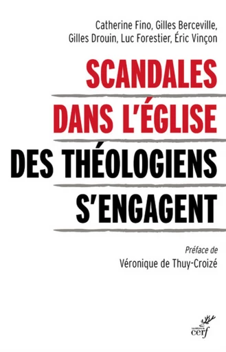 SCANDALES DANS L'EGLISE - DES THEOLOGIENS S'ENGAGENT -  Collectif - Editions du Cerf