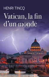 VATICAN, LA FIN D'UN MONDE