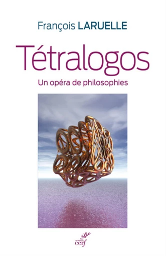 TETRALOGOS -  LARUELLE FRANCOIS - Editions du Cerf