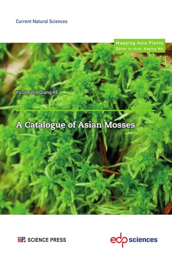 A Catalogue of Asian Mosses - Yu JIA, Qian He - EDP sciences