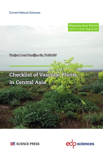 Checklist of Vascular Plants in Central Asia - Wenjun Li, Komiljon Sh Tojibaev - EDP sciences