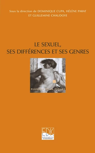 Le sexuel, ses différences et ses genres - Guillemine Chaudoye - EDK Editions