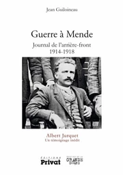 Guerre à Mende - Journal de l'arrière front 1914-1918