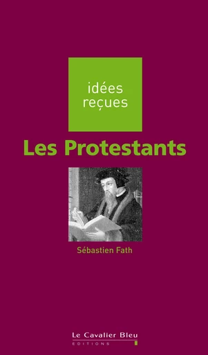 PROTESTANTS -PDF - Sébastien Fath - Le Cavalier Bleu