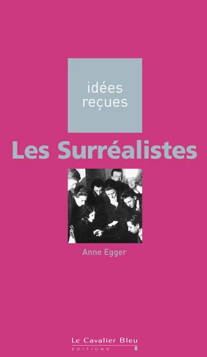 SURREALISTES -PDF - Anne Egger - Le Cavalier Bleu