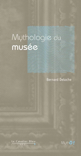 MYTHOLOGIE DU MUSEE -PDF - Bernard Deloche - Le Cavalier Bleu