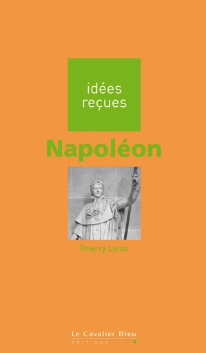 NAPOLEON -PDF - Thierry Lentz - Le Cavalier Bleu